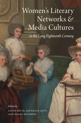 cover of Women's Literary Networks and Media Cultures in the Long Eighteenth Century