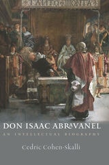 cover of Don Isaac Abravanel: An Intellectual Biography
