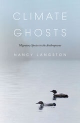 cover of Climate Ghosts: Migratory Species in the Anthropocene