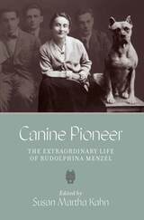 cover of Canine Pioneer: The Extraordinary Life of Rudolphina Menzel