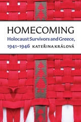cover of Homecoming: Holocaust Survivors and Greece, 1941–1946