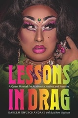 cover of Lessons in Drag: A Queer Manual for Academics, Artists, and Aunties