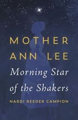 cover of Mother Ann Lee: Morning Star of the Shakers