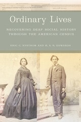 cover of Ordinary Lives: Recovering Deaf Social History through the American Census