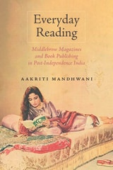 cover of Everyday Reading: Middlebrow Magazines and Book Publishing in Post-Independence India