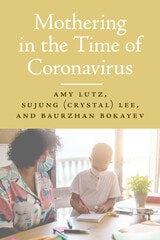 cover of Mothering in the Time of Coronavirus