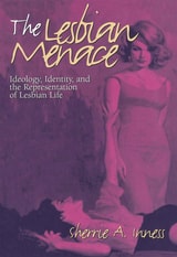 cover of The Lesbian Menace: Ideology, Identity, and the Representation of Lesbian Life