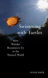 cover of Swimming with Turtles: How Wonder Reconnects Us to the Natural World