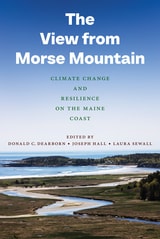 cover of The View from Morse Mountain: Climate Change and Resilience on the Maine Coast