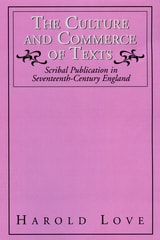 cover of The Culture and Commerce of Texts: Scribal Publication in Seventeenth-Century England