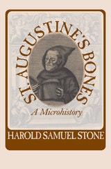 cover of St. Augustine's Bones: A Microhistory