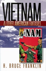cover of Vietnam and Other American Fantasies