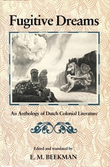 cover of Fugitive Dreams: An Anthology of Dutch Colonial Literature