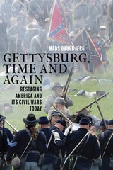 cover of Gettysburg, Time and Again: Restaging America and Its Civil Wars Today