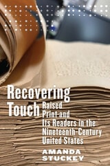 cover of Recovering Touch: Raised Print and Its Readers in the Nineteenth-Century United States
