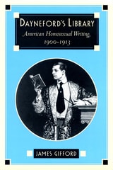 cover of Dayneford's Library: American Homosexual Writing, 1900-1913