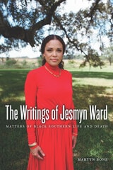 cover of The Writings of Jesmyn Ward: Matters of Black Southern Life and Death