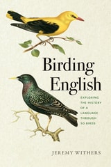 cover of Birding English: Exploring the History of a Language Through 50 Birds