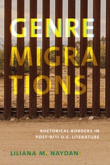 cover of Genre Migrations: Rhetorical Borders in Post-9/11 U.S. Literature