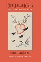 cover of Zóbel Reads Lorca: Poetry, Painting, and Perlimplín In Love
