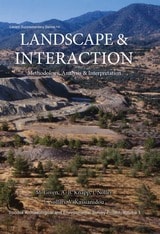 cover of Landscape and Interaction. The Troodos Archaeological and Environmental Survey Project, Cyprus. Volume 1. Methodology, Analysis and Interpretation