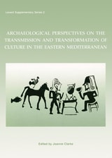 cover of Archaeological Perspectives on the Transmission and Transformation of Culture in the Eastern Mediterranean