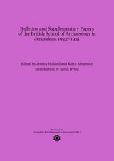 cover of Bulletins and Supplementary Papers of the British School of Archaeology in Jerusalem, 1922–1931