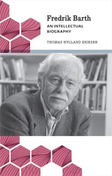 cover of Fredrik Barth: An Intellectual Biography