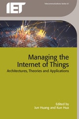cover of Managing the Internet of Things: Architectures, theories and applications