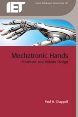 cover of Mechatronic Hands: Prosthetic and robotic design