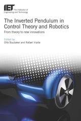 cover of The Inverted Pendulum in Control Theory and Robotics: From theory to new innovations