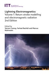 cover of Lightning Electromagnetics: Return stroke modelling and electromagnetic radiation, Volume 1