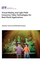 cover of Virtual Reality and Light Field Immersive Video Technologies for Real-World Applications