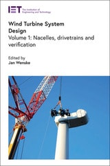 cover of Wind Turbine System Design: Nacelles, drivetrains and verification, Volume 1