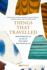 cover of Things that Travelled: Mediterranean Glass in the First Millennium AD