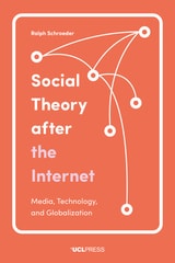 cover of Social Theory After the Internet: Media, Technology, and Globalization