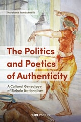 cover of Politics and Poetics of Authenticity: A Cultural Genealogy of Sinhala Nationalism