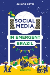 cover of Social Media in Emergent Brazil: How the Internet Affects Social Mobility
