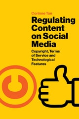 cover of Regulating Content on Social Media: Copyright, Terms of Service and Technological Features