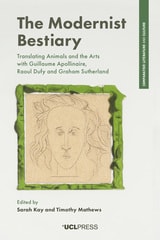 cover of The Modernist Bestiary: Translating Animals and the Arts with Guillaume Apollinaire, Raoul Dufy and Graham Sutherland