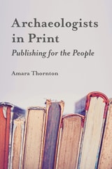 cover of Archaeologists in Print: Publishing for the People