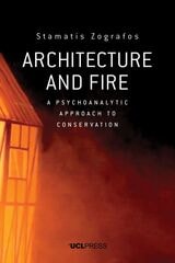 cover of Architecture and Fire: A Psychoanalytic Approach to Conservation