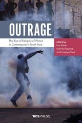 cover of Outrage: The Rise of Religious Offence in Contemporary South Asia