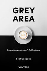cover of Grey Area: Regulating Amsterdam's Coffeeshops