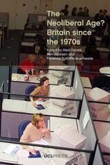 cover of The Neoliberal Age?: Britain Since the 1970s