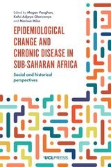 cover of Epidemiological Change and Chronic Disease in Sub-Saharan Africa: Social and Historical Perspectives
