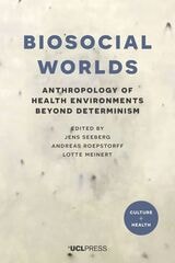 cover of Biosocial Worlds: Anthropology of Health Environments Beyond Determinism