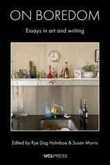 cover of On Boredom: Essays in Art and Writing