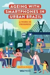 cover of Ageing with Smartphones in Urban Brazil: A Work in Progess