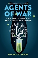 cover of Agents of War: A History of Chemical and Biological Weapons, Second Expanded Edition